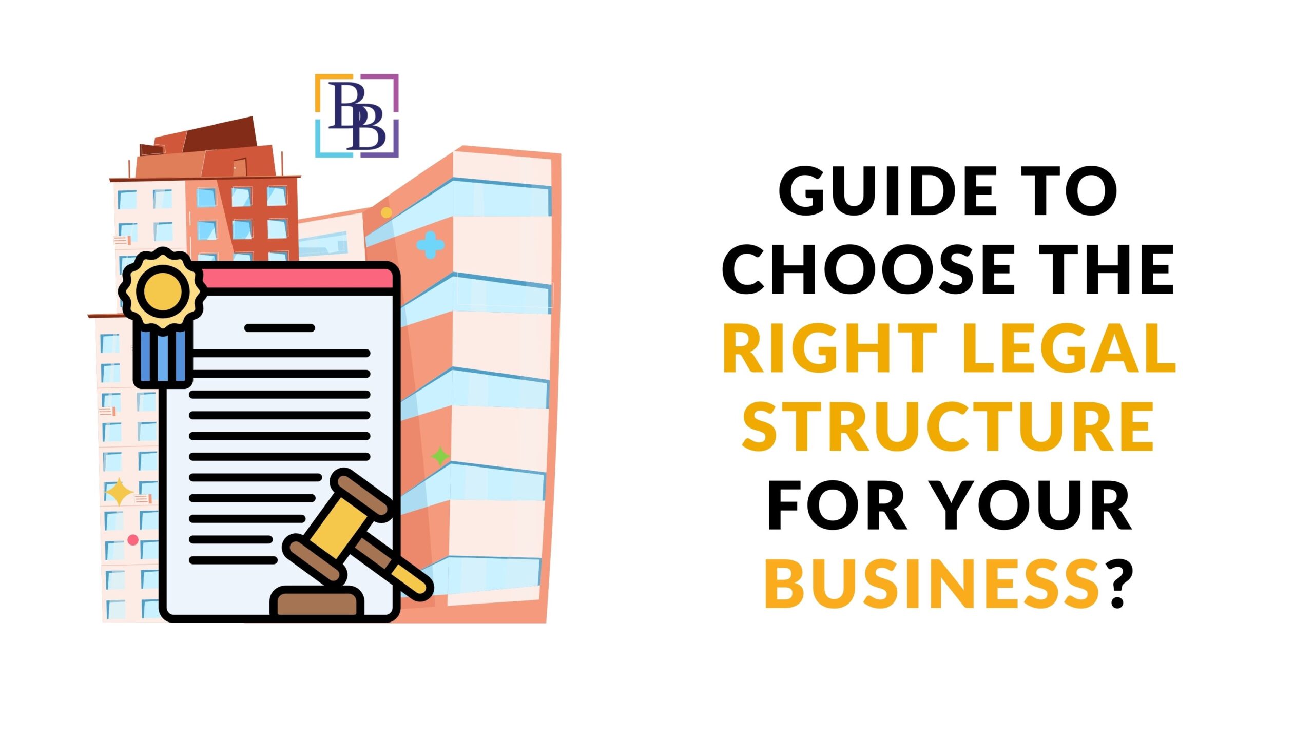 Choose The Right Legal Structure