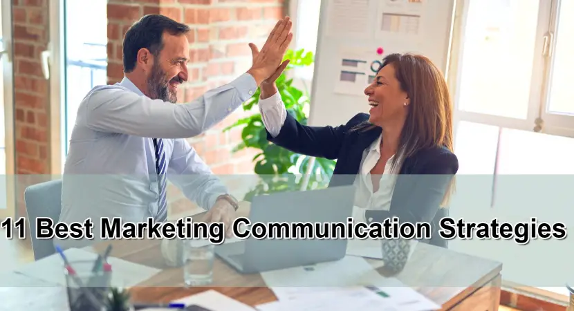 11 Best Marketing Communication Strategies 