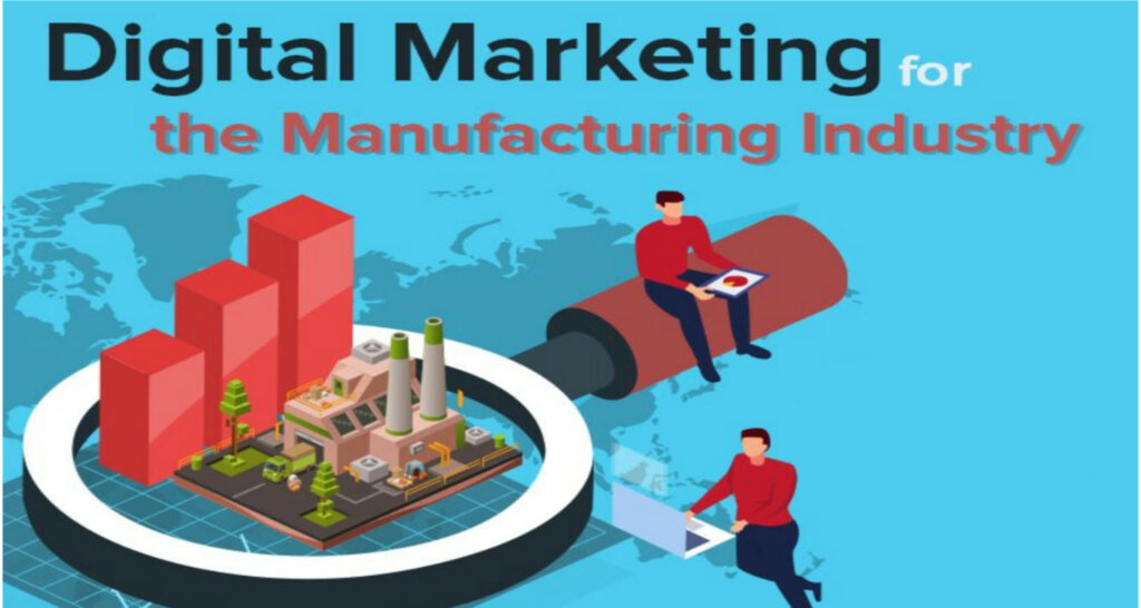 Digital Marketing For The Manufacturing Industry_ 101 Guide